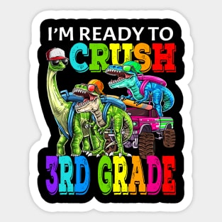 I'm Ready To Crush 3rd Grade Monster Truck Dinosaur Back To School Sticker